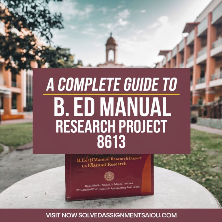 A Complete Guide to B.Ed Manual Research Project 8613