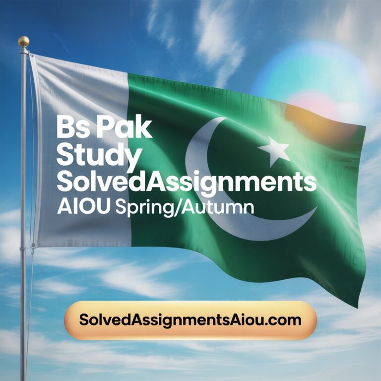 BS Pakistan Studies AIOU Solved Assignments Spring/Autumn