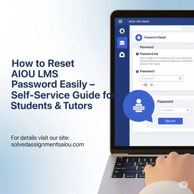 How to Reset AIOU LMS Password Easily – Self-Service Guide for Students & Tutors