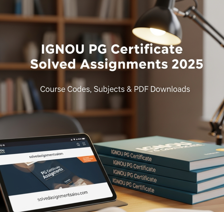 Free IGNOU PG Certificate Solved Assignments 2025 – Course Codes, Subjects & PDF Downloads