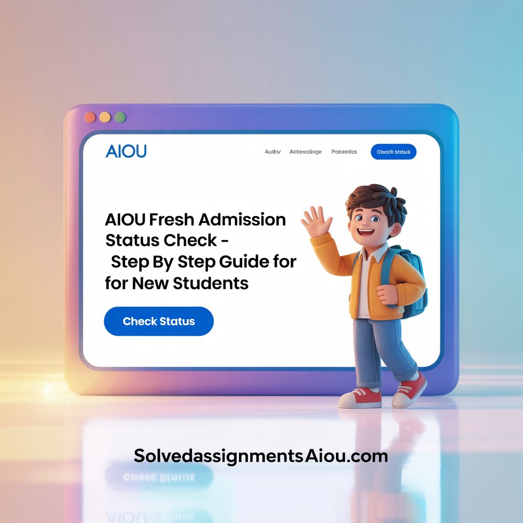 👉 AIOU Fresh Admission Status Check guide for new students to track application, objections, and verification