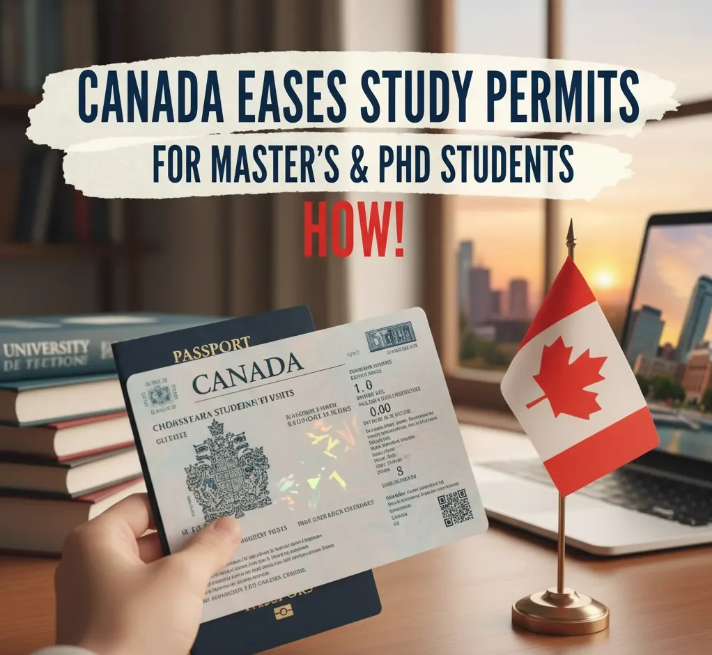 Canada Lifts Study Permit Caps for Master’s & PhD Students in 2026